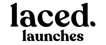 Laced Launches